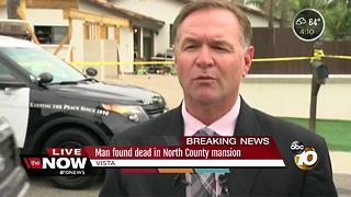 Man found dead in North County mansion