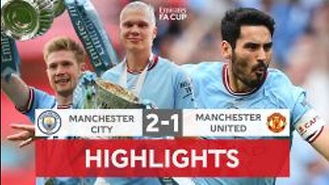 MANCHESTER CITY VS MANCHESTER UNITED 2-1 HIGHLIGHTS | FA Cup Final 2023 | Gundogan (2) and Fernandes Goals
