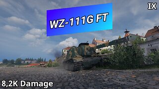 WZ-111G FT (8,2K Damage) | World of Tanks