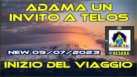 New 09/07/2023 Adama – Un invito a Telos - Inizio del viaggio +10 capitoli