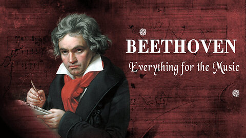 Beethoven - Everything for the Music