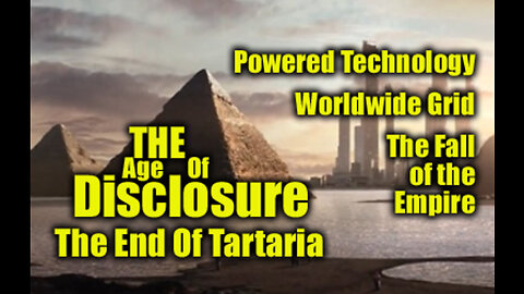 Age of Disclosure - The End Of Tartaria - Star Fort's, Free Energy, Hidden History
