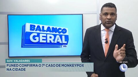 Varíola dos Macacos: FUNED confirma 7º Caso de "Monkeypox" em Gov. Valadares.
