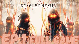 SCARLET NEXUS Gameplay Walkthrough EP.1- Yuito Join The OSF (Yuito Story) FULL GAME