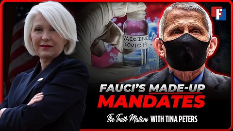 The Truth Matters With Tina Peters - Fauci's Made Up Mandates