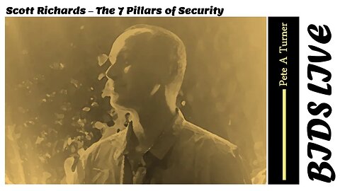 Scott Richards - The 7 Pillars of Security