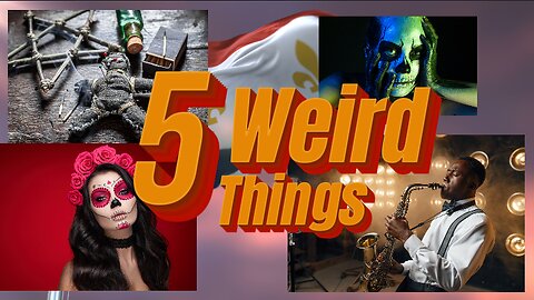 5 Weird Things - Haunted New Orleans