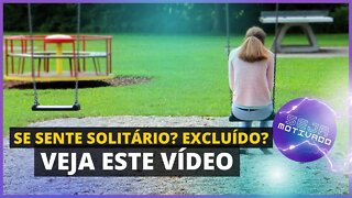 MOTIVAÇÃO PARA PESSOAS SOLITÁRIAS, SOZINHAS OU EXCLUÍDAS (MOT.21)