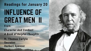 Influence of Great Men II: Day 20 readings from "Character And Conduct" - January 20