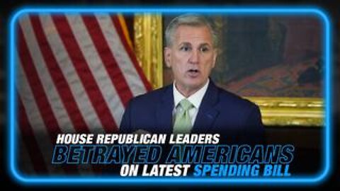 House Republican Leaders Betrayed Americans On The Latest Spending Bill