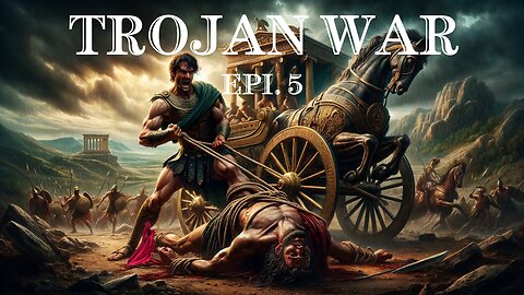 Trojan War Epi.5