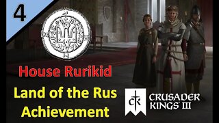 Can We Get the Last Few Provinces? l Land of the Rus Achievement l CK3 l Part 4