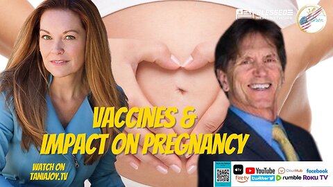 The Tania Joy Show | Vaccines and Pregnancy | What is the impact?