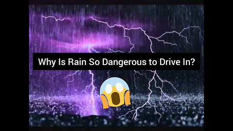 Why is Rain so dangerous to drive?? 😱😱