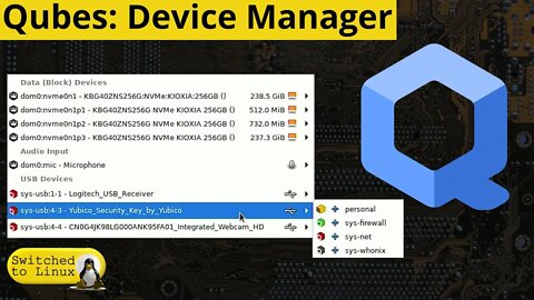 Qubes Tutorials: Device Manager | Web Cams, Yubikeys, Microphones