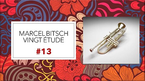 TRUMPET ETUDE Marcel Bitsch Vingt Étude #13