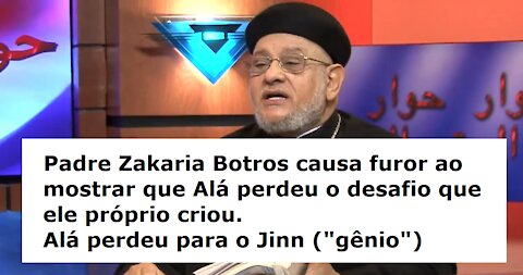 Zakaria Botros, Jinns e o desafio que Alá perdeu