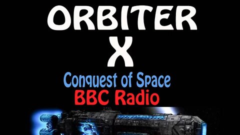Orbiter X Radio BBC ep10 Return to Woomera