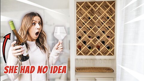 Surprised Her With Wine Cellar, While She's Out Of Town.