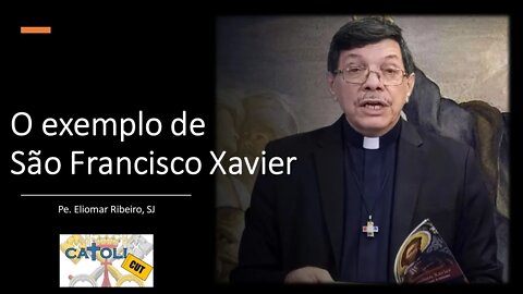 CATOLICUT - O exemplo de São Francisco Xavier