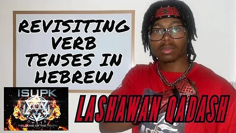 ISUPK UK Lashawan Qadash - Revisiting Verb Tenses In Hebrew Pt.1