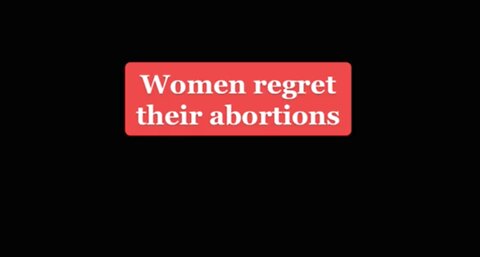 The Abortion Industry Is Silent About Abortion Regret