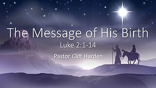 “The Message of His Birth” by Pastor Cliff Harden