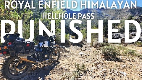 Punished...Riding Hellhole Pass, Royal Enfield Himalayan