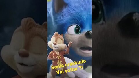 Sonic crackudo do filme vai voltar no Tico e Teco