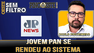 A JOVEM PAN CEDEU AO SISTEMA [PAULO FIGUEIREDO]