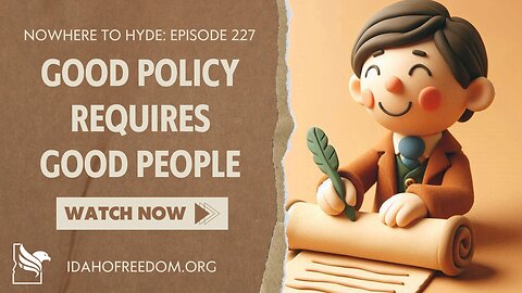 Nowhere To Hyde -- Good Policy Requires Good People