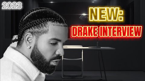 EXCLUSIVE: Drake Interview (2023)