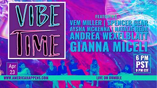 Vibe Time Episode 1 - 6 Freedom Loving People meet to Chill, Talk and Vibe