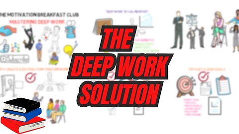 Mastering DEEP WORK: Boost Your PRODUCTIVITY and SUCCESS