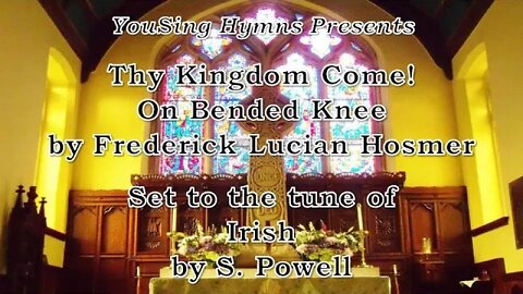 Thy Kingdom Come! On Bended Knee (Irish)