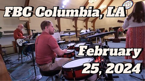 Worship music drum cam, FBC Columbia, LA February 25, 2024