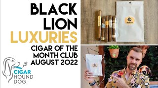 Black Lion Luxuries Cigar of the Month Club August 2022