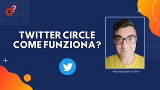 Twitter Circle come funziona? | Spiegato Semplice