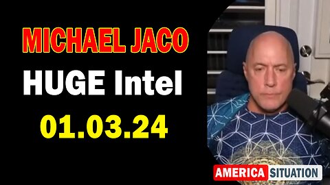 Michael Jaco HUGE Intel: "Michael Jaco Critical Update, January 2, 2024"