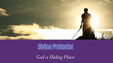 Divine Protector | God A Hiding Place | Psalm 17:8