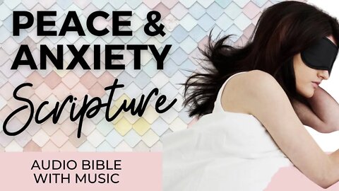 Scripture For Anxiety and Bible Verses For Peace With Soothing Music 💜