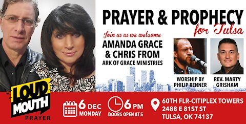 Loudmouth Prayer Meeting with AMANDA GRACE in Tulsa - Dec 6th