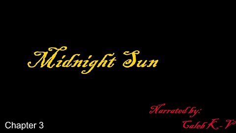 Midnight Sun Chapter 3