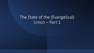 November 20, 2022 - "The State of the (Evangelical) Union, Part 1"