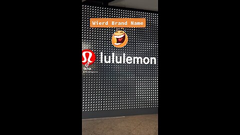 Lululemon , Weird Brand Name.