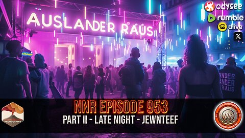 NNR ֍ EPISODE 953 ֍ PART II: LATE NIGHT ֍ JEWNTEEF