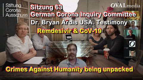 2021 JUL 30 Corona Committee Session 63 Dr. Bryan Ardis Remdesivir In the Eye of the CoV19 Storm