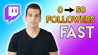 How To Get Your First 50 Followers On Twitch