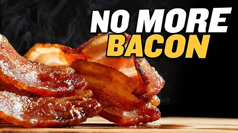 No More Bacon for Most Californians