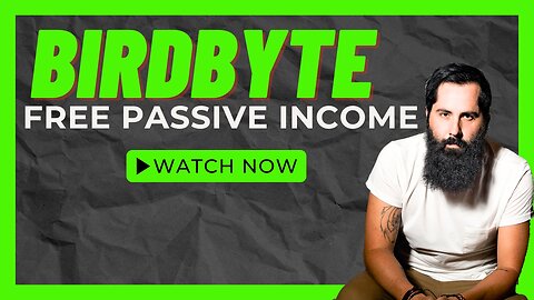 BIRDBYTE REVIEW - FREE PASSIVE INCOME